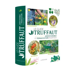 TRUFFAUT - Le guide Truffaut du jardin durable et de la permaculture